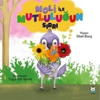 Moli ile Mutluluğun Sırrı - Sibel Barış - Luna Yayınları