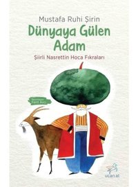 Dünyaya Gülen Adam-Şiirli Nasrettin Hoca Fıkraları - Mustafa Ruhi Şirin - Uçan At
