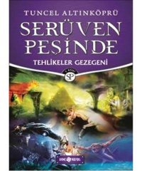 Tehlikeler Gezegeni-Serüven Peşinde - Tuncel Altınköprü - Genç Hayat