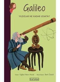 Galileo-Yıldızlar Ne Kadar Uzakta? Parlak Fikirler - Tuğba Hatun Murat - Ketebe