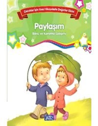 Çocuklar İçin Kısa Hikayelerle Değerler Dizisi Paylaşım- Parıltı Yayınları