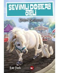 Sevimli Dostların Oteli 4. Kitap - Gösteri Başlıyor! - Kate Finch - Beyaz Balina Yayınları