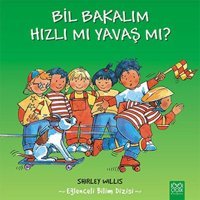 Bil Bakalım Hızlı mı Yavaş mı? - Shirley Willis - 1001 Çiçek