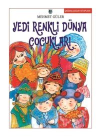 Yedi Renkli Dünya Çocukları - Mehmet Güler - Özyürek Yayınevi