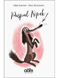 Paspal Köpek - Colas Gutman - Abm Yayınevi