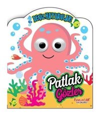 Patlak Gözler - Deniz Hayvanları- Yumurcak Yayınları