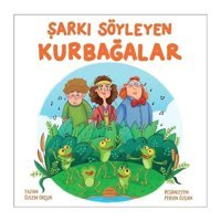 Şarkı Söyleyen Kurbağalar - Özlem Orçun - Martı Yayınları