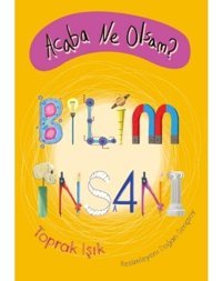 Acaba Ne Olsam? Bilim İnsanı - Toprak Işık - Tudem Yayınları
