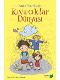 Kıvırcıklar Dünyası - Banu Özdemir - Fom Kitap
