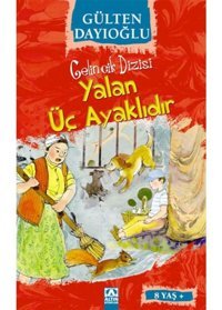 Yalan Üç Ayaklıdır-Gelincik Dizisi - Gülten Dayıoğlu - Altın Kitaplar