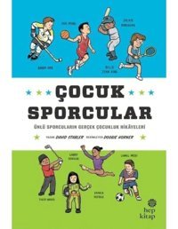 Çocuk Sporcular: Ünlü Sporcuların Gerçek Çocukluk Hikayeleri - David Stabler - Hep Kitap