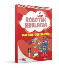 Artıbir Yayınları 2. Sınıf Robotik Kodlama (Dikkat Geliştirme)