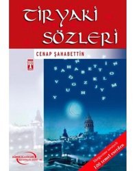 Tiryaki Sözleri-4.5.6.Sınıf Öğrencileri İçin - Cenab Şehabettin - Genç Timaş