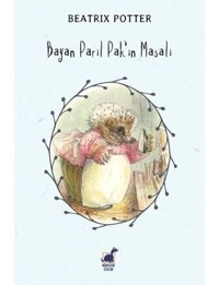 Bayan Parıl Pak'ın Masalı - Beatrix Potter - Dinozor Çocuk