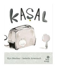 Kaşal - Kyo Maclear - Hep Kitap