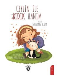 Ceylin ile Bıdık Hanım - Mustafa Kaya - Dorlion Yayınevi