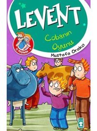 Levent Çobanın Oyunu-Levent İz Peşinde 4 - Mustafa Orakçı - Timaş Çocuk