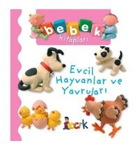 Evcil Hayvanlar ve Yavruları - Bebek Kitapları - Emilie Beaumont - Bıcırık Yayınları