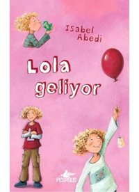 Lola Geliyor - İsabel Abedi - Pegasus