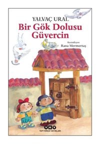 Bir Gök Dolusu Güvercin - Yalvaç Ural - Yapı Kredi Yayınları