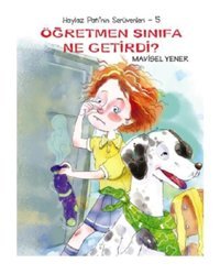 Haylaz Pati'nin Serüvenleri- 5 Öğretmen Sınıfa Ne Getirdi? - Mavisel Yener - Tudem Yayınları