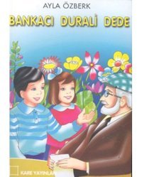 Bankacı Durali Dede - Ayla Özberk - Kare Yayınları
