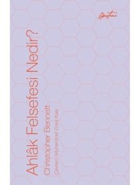 Ahlak Felsefesi Nedir? - Christopher Bennett - Episteme Yayınları