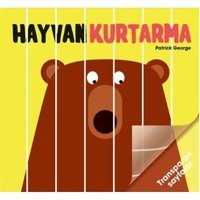Hayvan Kurtarma-Transparan Sayfalar - Dila Altındiş Balcı - Patrick George - Meav Yayıncılık