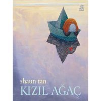 Kızıl Ağaç - Shaun Tan - İthaki Çocuk