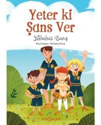 Yeter ki Şans Ver - Nebahat Barış - Yeni İnsan Yayınevi