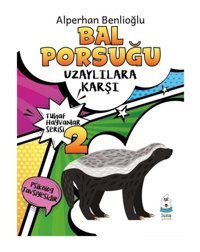 Bal Porsuğu Uzaylılara Karşı - Tuhaf Hayvanlar Serisi 2- Luna Yayınları