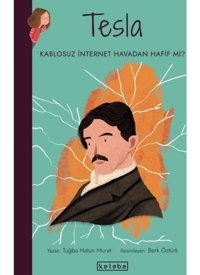 Tesla-Kablosuz İnternet Havadan Hafif mi? Parlak Fikirler - Tuğba Hatun Murat - Ketebe