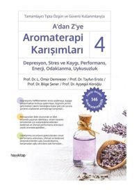 A'dan Z'ye Aromaterapi Karışımları - 4 - Ayşegül Köroğlu - Hayykitap