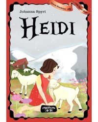 Heidi-Çocuk Klasikleri 6 - Johanna Spyri - Yediveren Çocuk