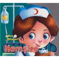Ben Kimim - Hemşire- Parıltı Yayınları