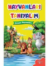 Orman Hayvanları-Hayvanları Tanıyalım- Koloni Çocuk Yayınları