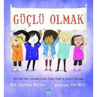 Güçlü Olmak - Pat Zietlow Miller - Martı Yayınları