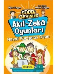 Akıl Zeka Oyunları 2-Hayat Kurtaran Oyun - Oğuz Saygın - Ekrem Saygın - Genç Hayat