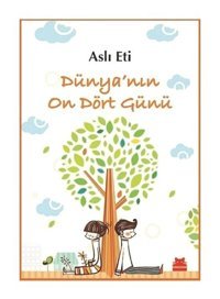 Dünya'nın On Dört Günü - Aslı Eti - Kırmızı Kedi
