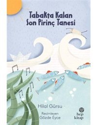 Tabakta Kalan Son Pirinç Tanesi - Hilal Gürsu - Hep Kitap