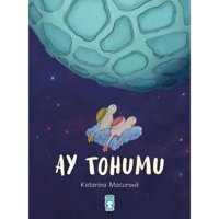 Ay Tohumu - Katarina Macurova - Timaş Çocuk