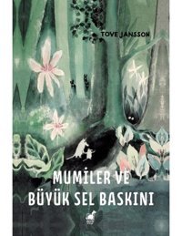Mumiler ve Büyük Sel Baskını - Tove Jansson - Dinozor Çocuk