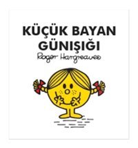 Küçük Bayan Günışığı - Roger Hargreaves - Doğan ve Egmont Yayıncılık