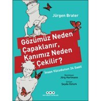 Gözümüz Neden Çapaklanır, Kanımız Neden Çekilir?- Yapı Kredi Yayınları