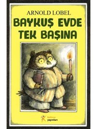 Baykuş Evde Tek Başına - Arnold Lobel - Kelime Yayınları