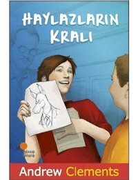 Haylazların Kralı - Andrew Clements - Günışığı Kitaplığı