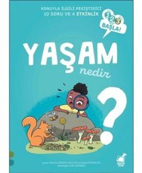 Yaşam Nedir? - 123 Başla! Konuyla İlgili Pekiştirici 10 Soru ve 4 Etkinlik - Sophie Fromager - Patricia Laporte Muller - Dinozor Çocuk