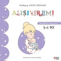 Alışıyorum - Bebeğimle Okuyorum 3 - 6 Ay - Gözde Erdoğan - Masalperest