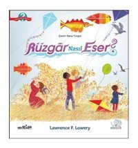 Rüzgar Nasıl Eser? - Lawrence F. Lowery - Nobel Çocuk