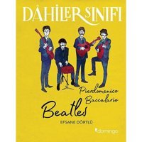Dahiler Sınıfı: Beatles - Efsane Dörtlü - Pierdomenico Baccalario - Domingo Yayınevi